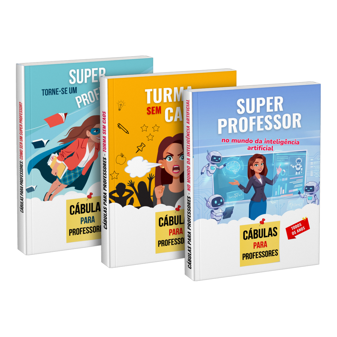 Pacote: «Torne-se um super professor» + «Turma sem caos» + «Super professor no mundo da inteligência artificial»