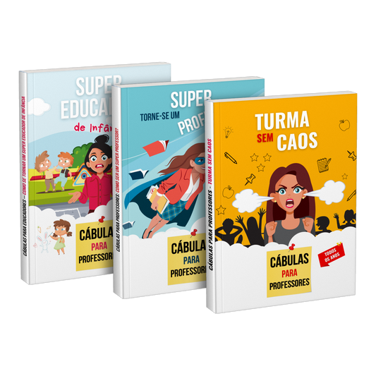 Pacote: «Super educador de infância» + «Torne-se um super professor» + «Turma sem caos»
