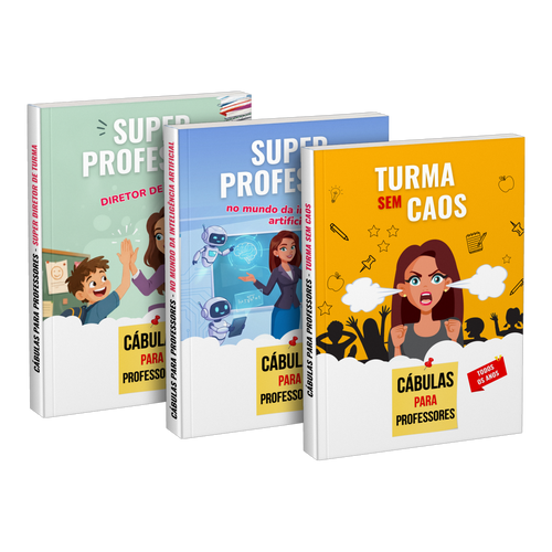 Pacote: «Super professor diretor de turma» + «Super professor no mundo da inteligência artificial» + «Turma sem caos»