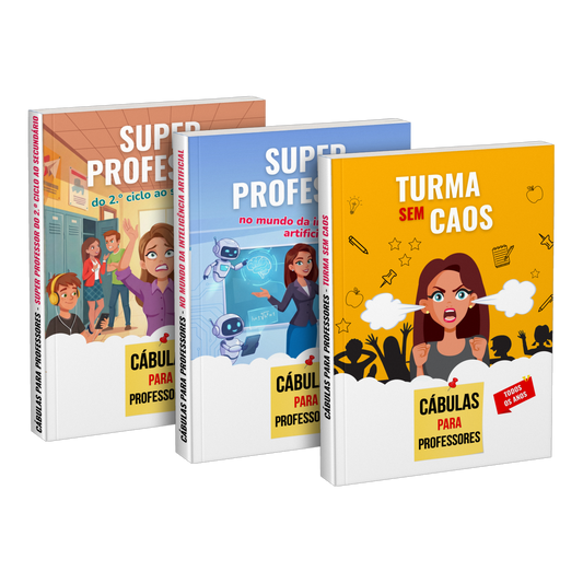 Pacote: «Super professor do 2.º ciclo ao secundário» + «Super professor no mundo da inteligência artificial» + «Turma sem caos»