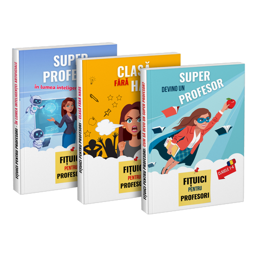 Pachet: „Super profesor în lumea inteligenței artificiale” + „Clasă fără haos” + „Devino un super profesor”