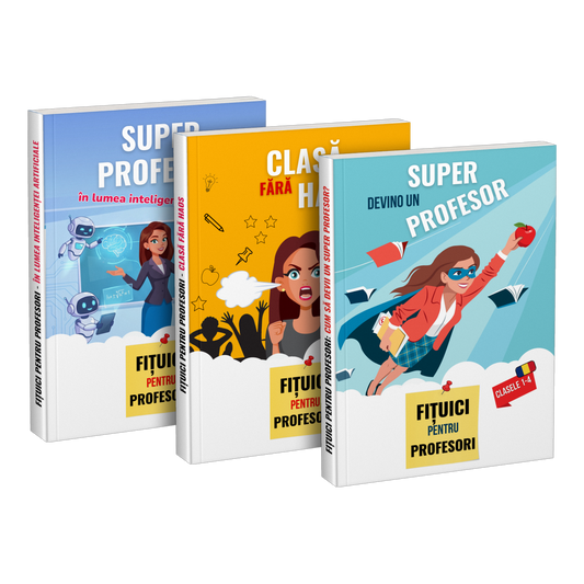 Pachet: „Super profesor în lumea inteligenței artificiale” + „Clasă fără haos” + „Devino un super profesor”