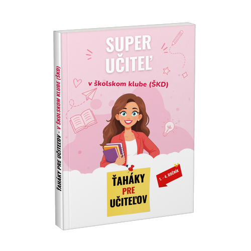 Príručka: Super učiteľ v školskom klube (ŠKD)
