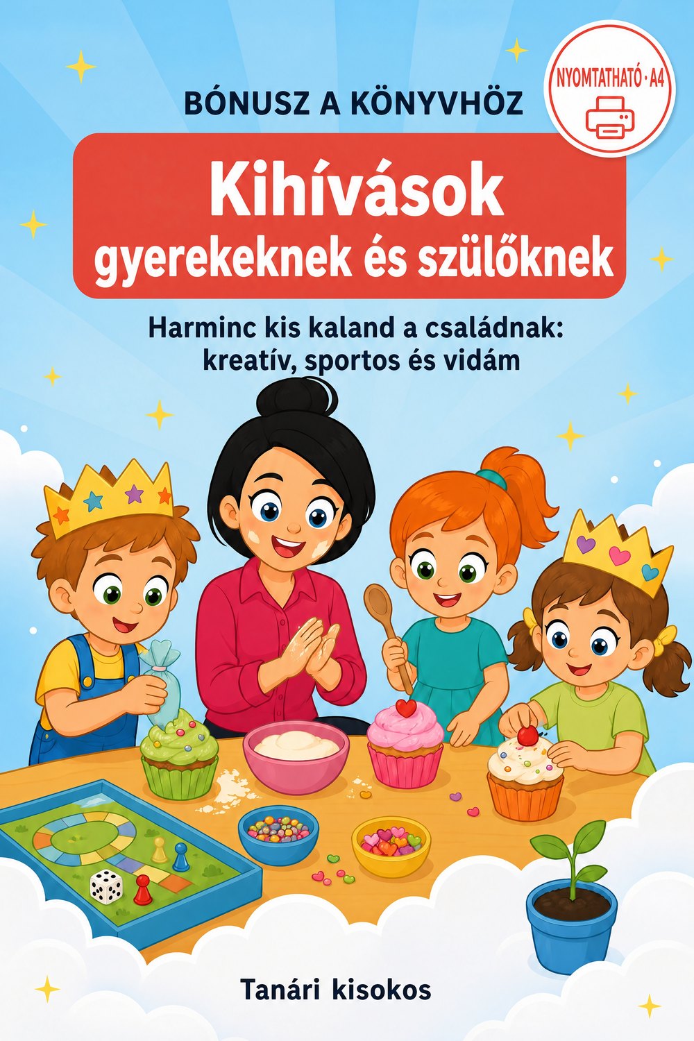 Kihívások gyerekeknek és szülőknek — oldal 1